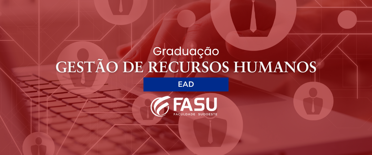 Graduação em Gestão de Recursos Humanos - EAD - Faculdade Sudoeste - FASU